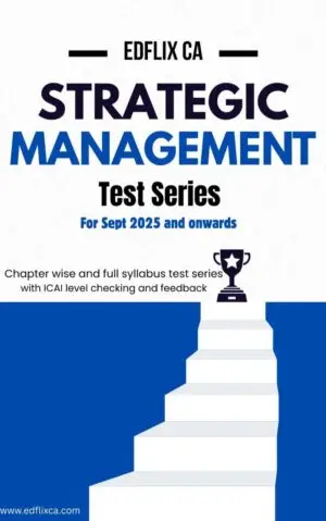 P6B- Strategic Management Chapter wise Test Series with evaluation- Sept 2025